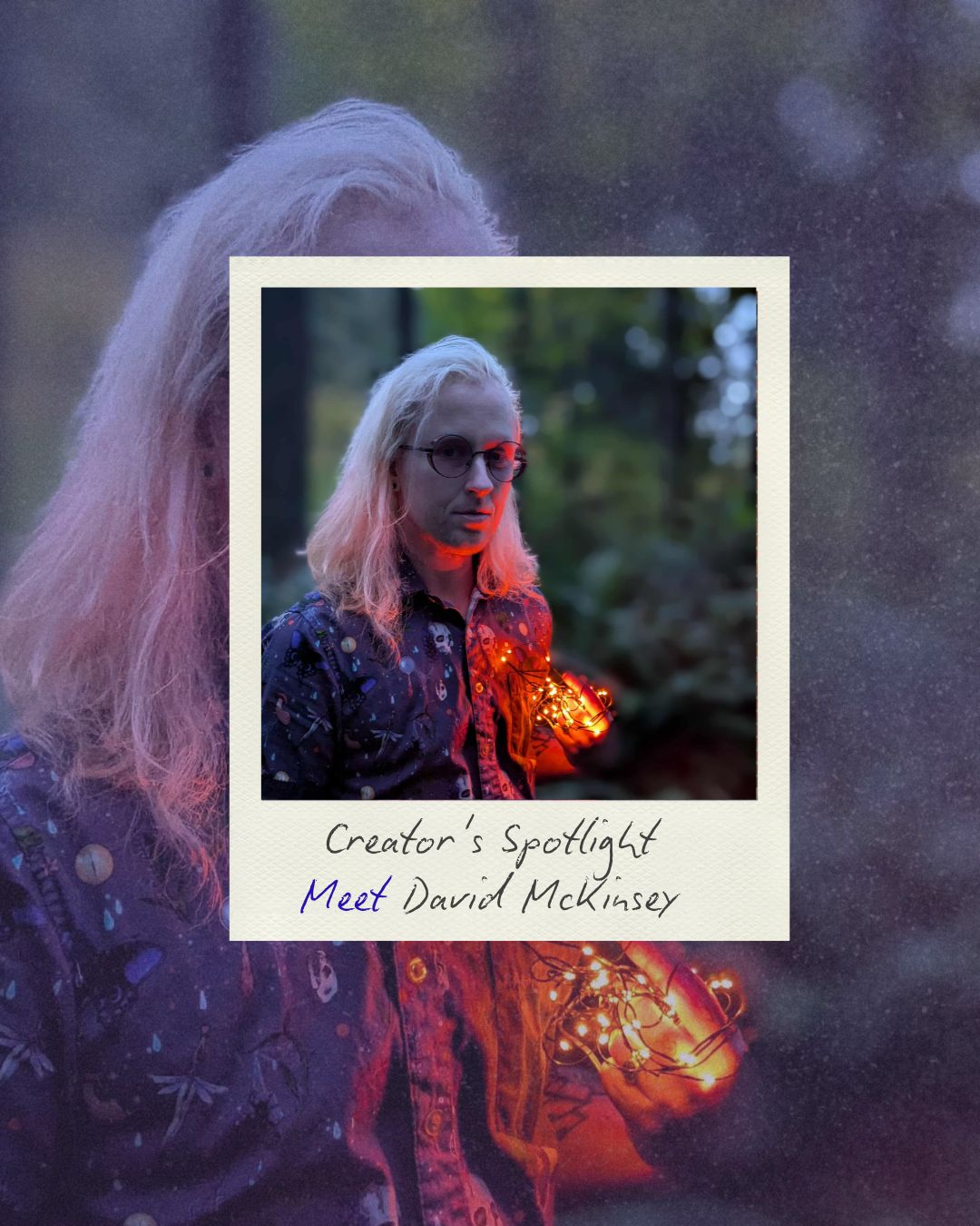 Creator’s Spotlight – David McKinsey